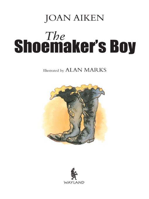 Title details for The Shoemaker's Boy by Joan Aiken - Available